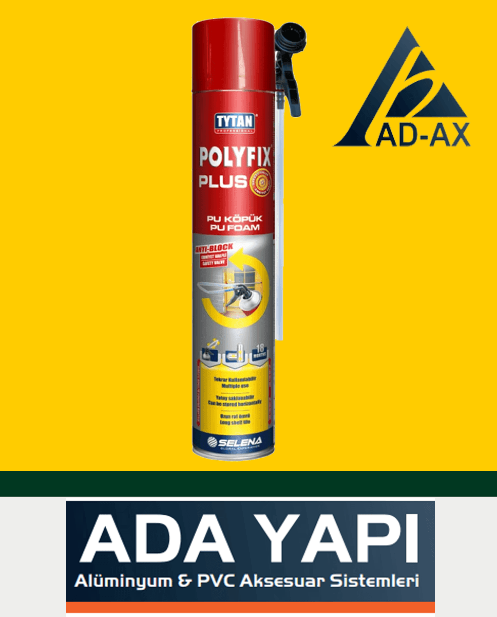 POLYFIX Emniyet Valfli Poliuretan Köpük